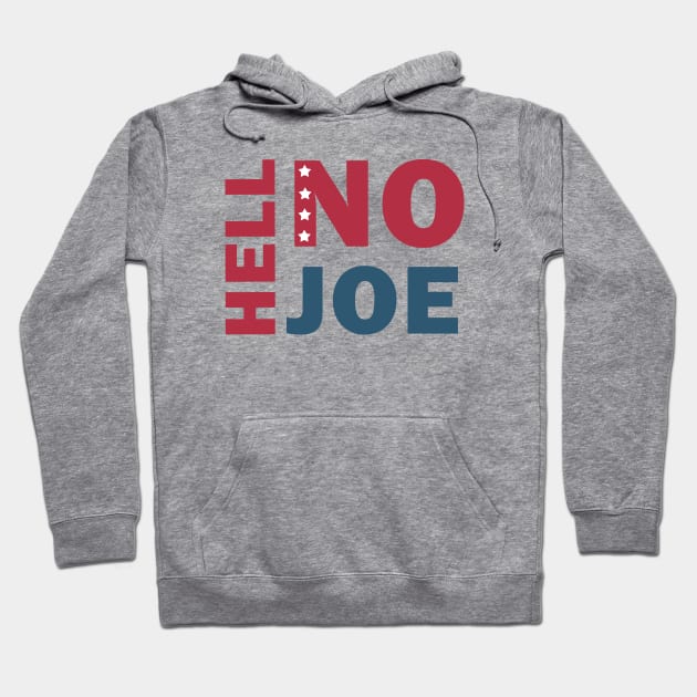 Hell No Joe Hoodie by valentinahramov